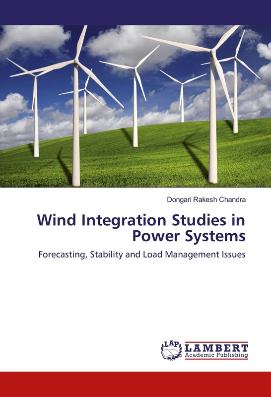 Wind Integration Studies in Power Systems: Forecasting, Stability and Load Management Issues