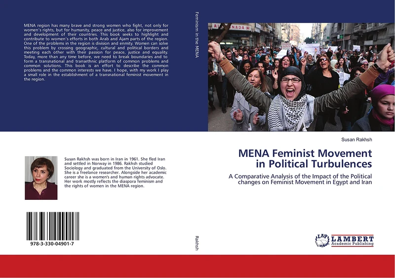 MENA Feminist Movement in Political Turbulences.: A Comparative Analysis of the Impact of the Political changes on Feminist Movement in Egypt and Iran