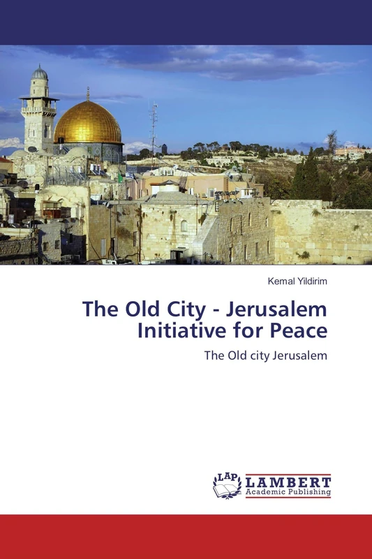 The Old City - Jerusalem Initiative for Peace: The Old city Jerusalem - Image 1