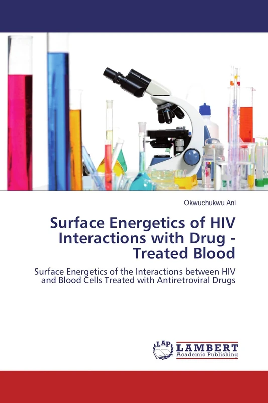 Surface Energetics of HIV Interactions with Drug - Treated Blood: Surface Energetics of the Interactions between HIV and Blood Cells Treated with Antiretroviral Drugs