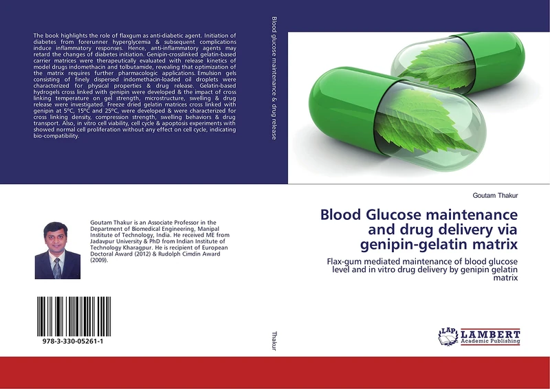 Blood Glucose maintenance and drug delivery via genipin-gelatin matrix: Flax-gum mediated maintenance of blood glucose level and in vitro drug delivery by genipin gelatin matrix