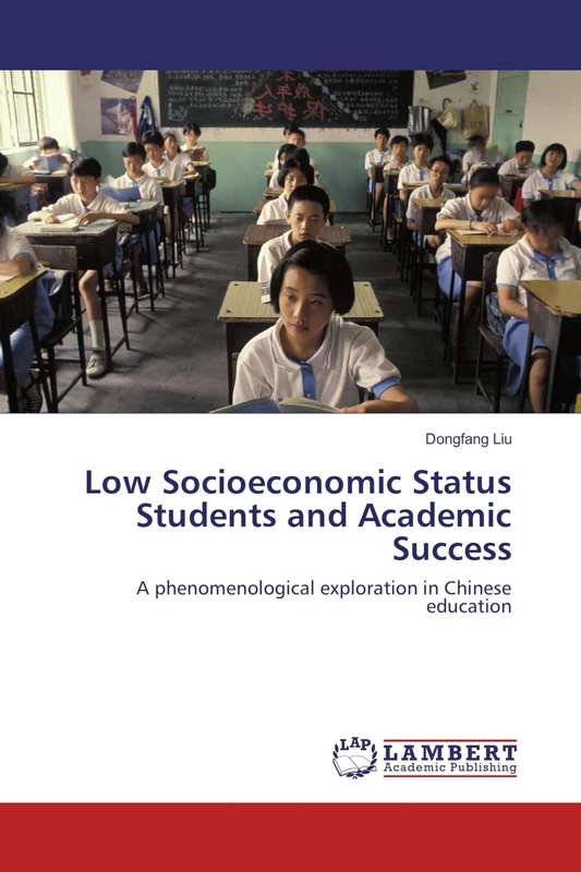 Low Socioeconomic Status Students and Academic Success: A phenomenological exploration in Chinese education