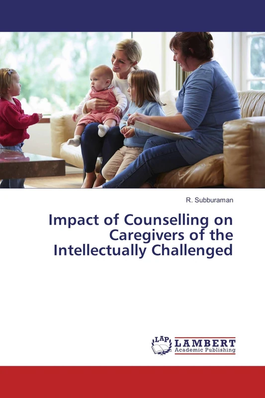 Impact of Counselling on Caregivers of the Intellectually Challenged