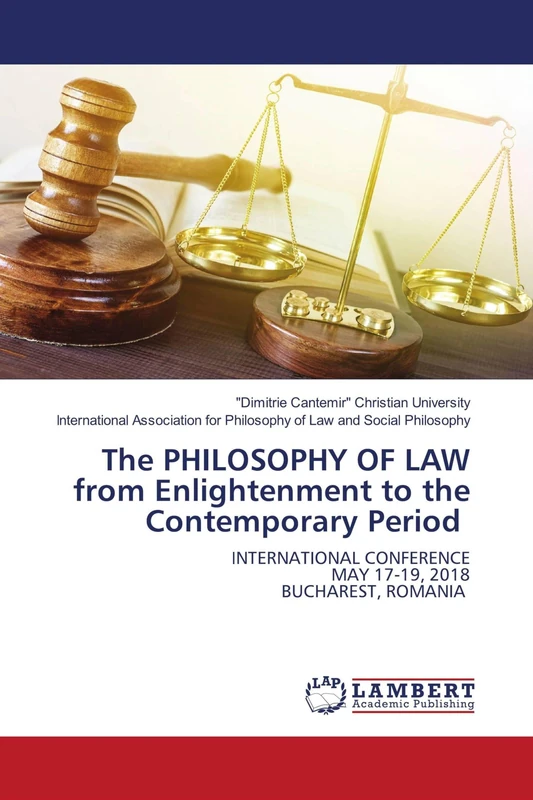 The PHILOSOPHY OF LAW from Enlightenment to the Contemporary Period: INTERNATIONAL CONFERENCE MAY 17-19, 2018 BUCHAREST, ROMANIA - Image 1