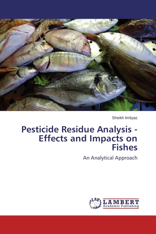 Pesticide Residue Analysis - Effects and Impacts on Fishes: An Analytical Approach - Image 1