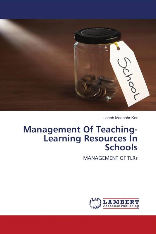 Management Of Teaching-Learning Resources In Schools: MANAGEMENT OF TLRs