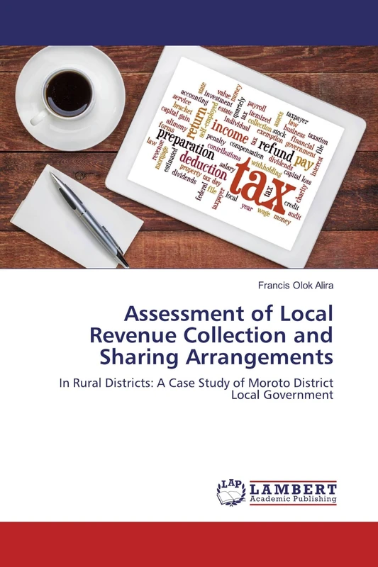Assessment of Local Revenue Collection and Sharing Arrangements: In Rural Districts: A Case Study of Moroto District Local Government - Image 1