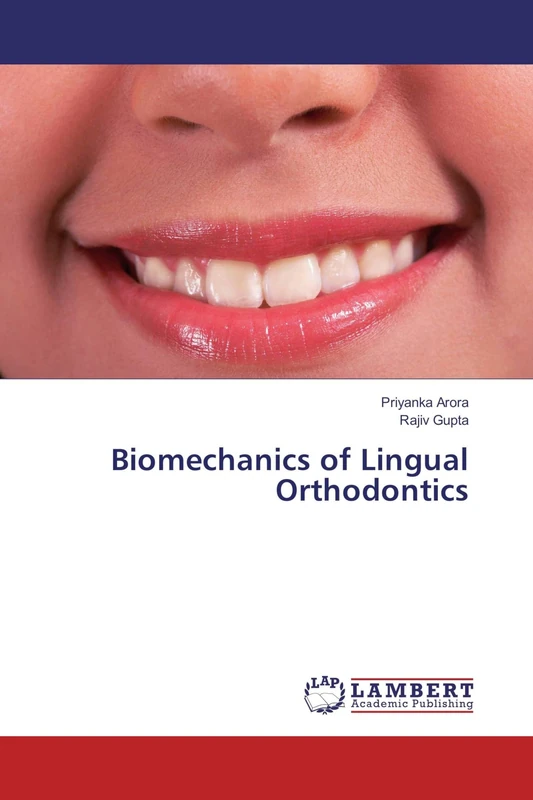 Biomechanics of Lingual Orthodontics