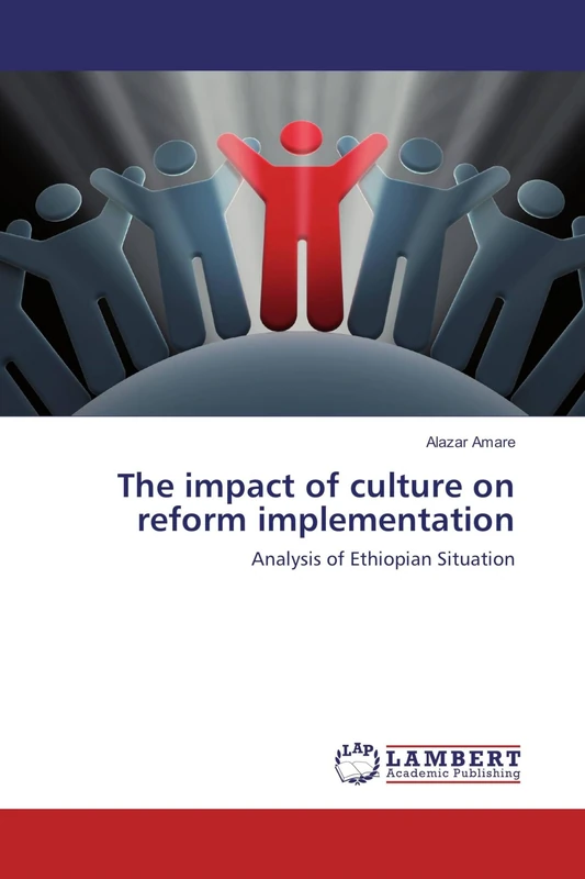 The impact of culture on reform implementation: Analysis of Ethiopian Situation