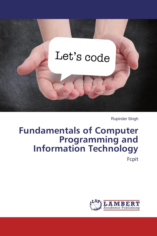 Fundamentals of Computer Programming and Information Technology: Fcpit