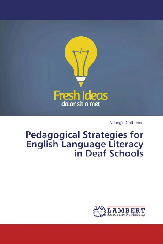 Pedagogical Strategies for English Language Literacy in Deaf Schools