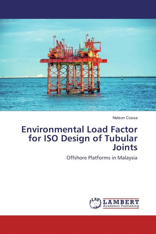 Environmental Load Factor for ISO Design of Tubular Joints: Offshore Platforms in Malaysia