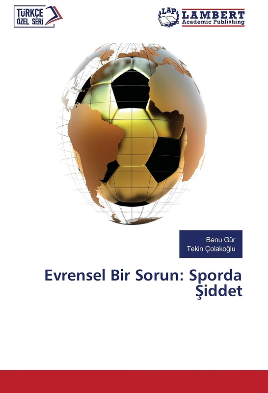 Evrensel Bir Sorun: Sporda Şiddet