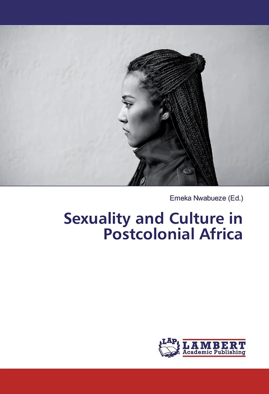 Sexuality and Culture in Postcolonial Africa
