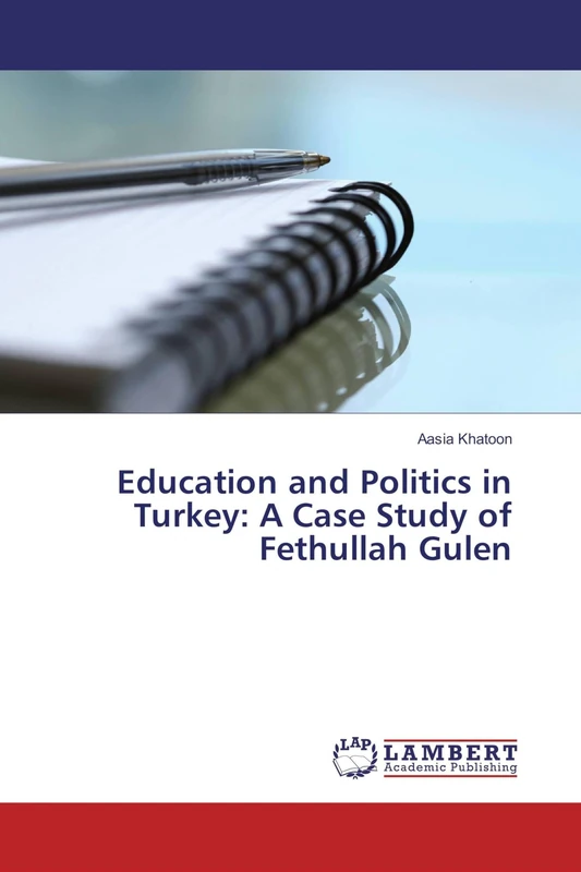 Education and Politics in Turkey: A Case Study of Fethullah Gulen