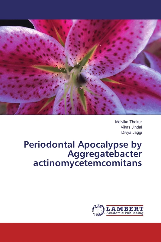 Periodontal Apocalypse by Aggregatebacter actinomycetemcomitans