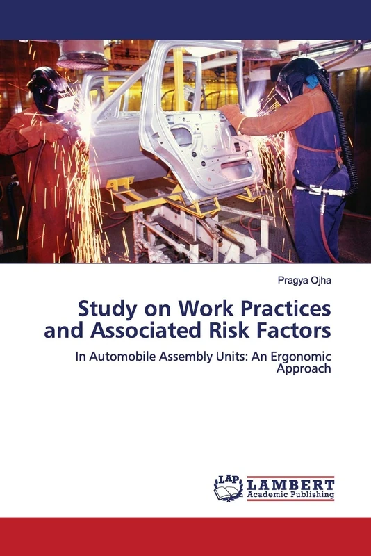 Study on Work Practices and Associated Risk Factors: In Automobile Assembly Units: An Ergonomic Approach
