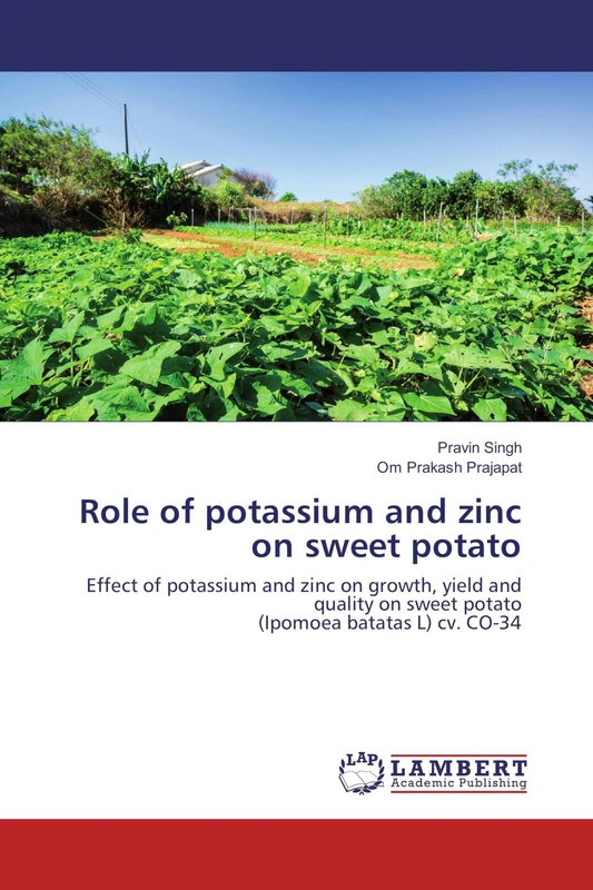 Role of potassium and zinc on sweet potato: Effect of potassium and zinc on growth, yield and quality on sweet potato (Ipomoea batatas L) cv. CO-34