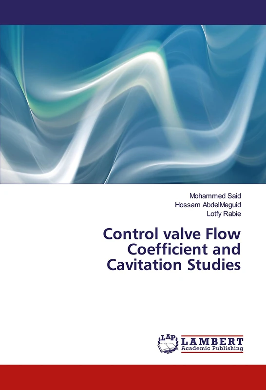 Control valve Flow Coefficient and Cavitation Studies
