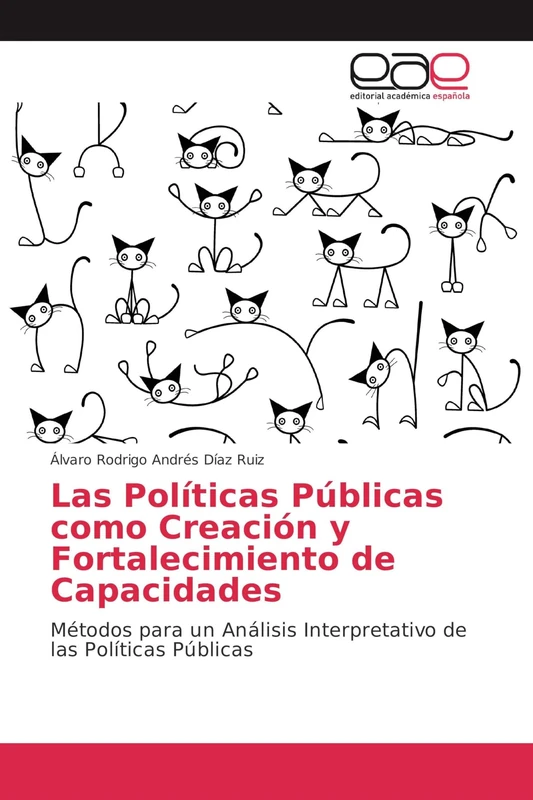 Las Políticas Públicas como Creación y Fortalecimiento de Capacidades: Métodos para un Análisis Interpretativo de las Políticas Públicas - Image 1