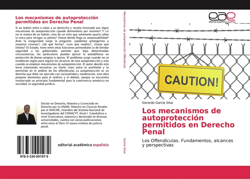 Los mecanismos de autoprotección permitidos en Derecho Penal: Los Offendiculas. Fundamentos, alcances y perspectivas