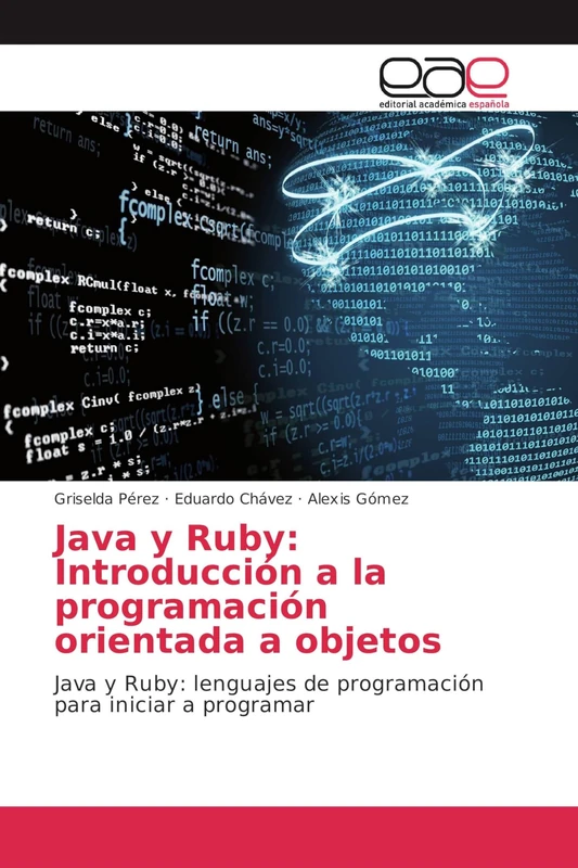 Java y Ruby: Introducción a la programación orientada a objetos: Java y Ruby: lenguajes de programación para iniciar a programar
