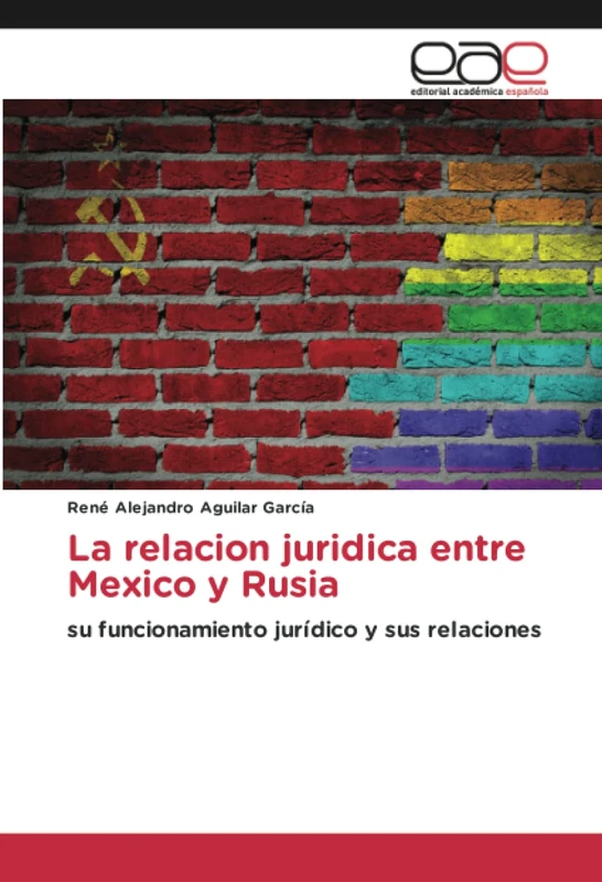 La relacion juridica entre Mexico y Rusia: su funcionamiento jurídico y sus relaciones