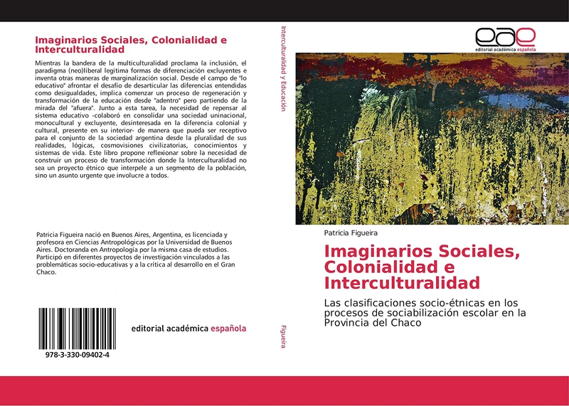 Imaginarios Sociales, Colonialidad e Interculturalidad: Las clasificaciones socio-étnicas en los procesos de sociabilización escolar en la Provincia del Chaco