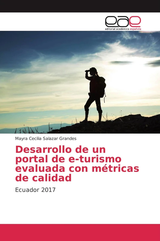 Desarrollo de un portal de e-turismo evaluada con métricas de calidad: Ecuador 2017