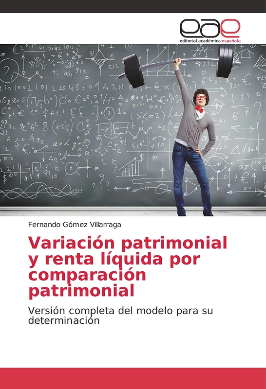 Variación patrimonial y renta líquida por comparación patrimonial: Versión completa del modelo para su determinación
