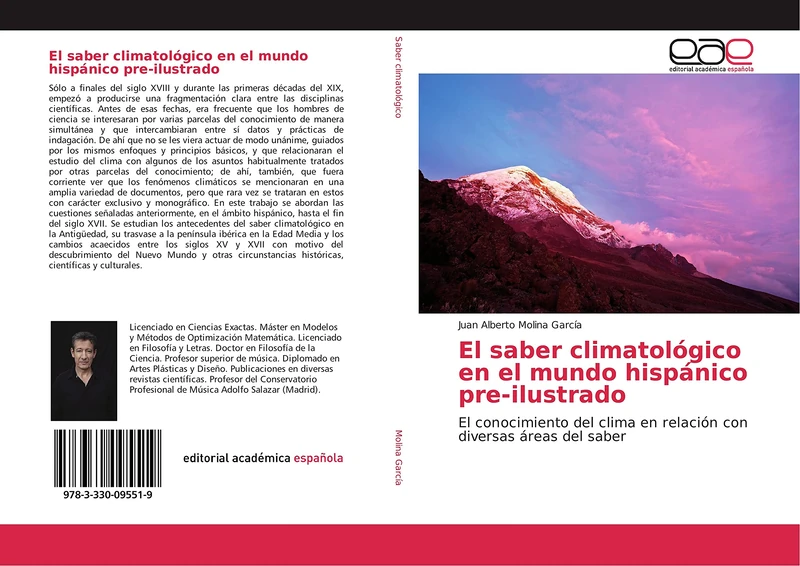 El saber climatológico en el mundo hispánico pre-ilustrado: El conocimiento del clima en relación con diversas áreas del saber