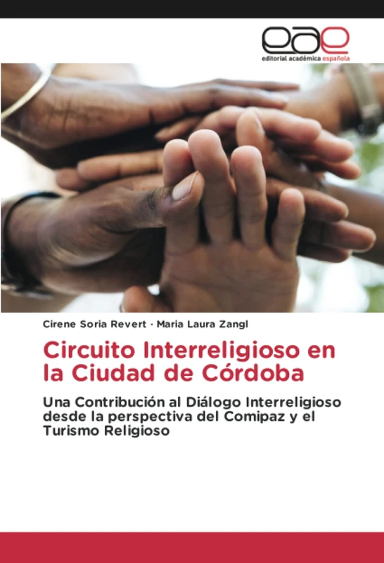 Circuito Interreligioso en la Ciudad de Córdoba: Una Contribución al Diálogo Interreligioso desde la perspectiva del Comipaz y el Turismo Religioso