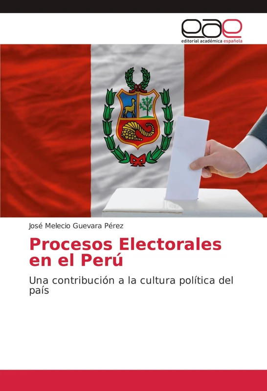 Procesos Electorales en el Perú: Una contribución a la cultura política del país - Image 1