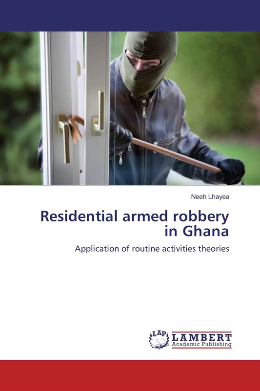 Residential armed robbery in Ghana: Application of routine activities theories - Image 1