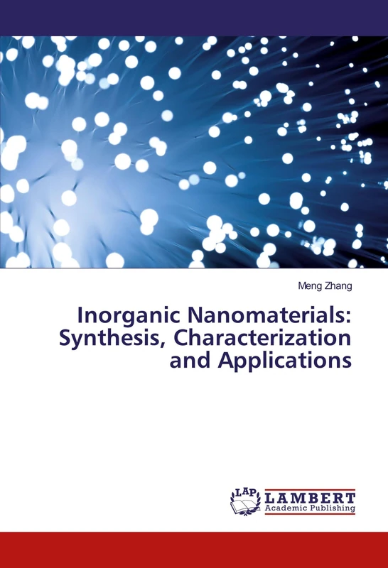Inorganic Nanomaterials: Synthesis, Characterization and Applications