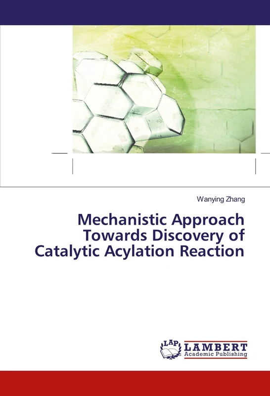 Mechanistic Approach Towards Discovery of Catalytic Acylation Reaction
