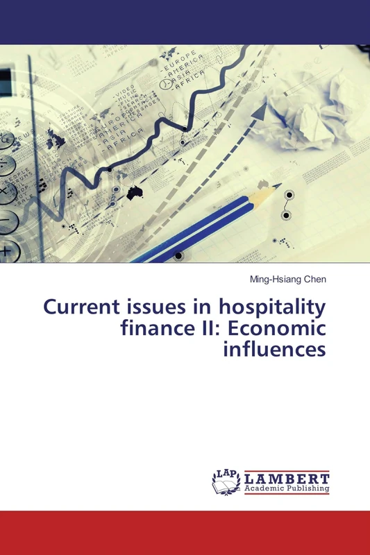 Current issues in hospitality finance II: Economic influences