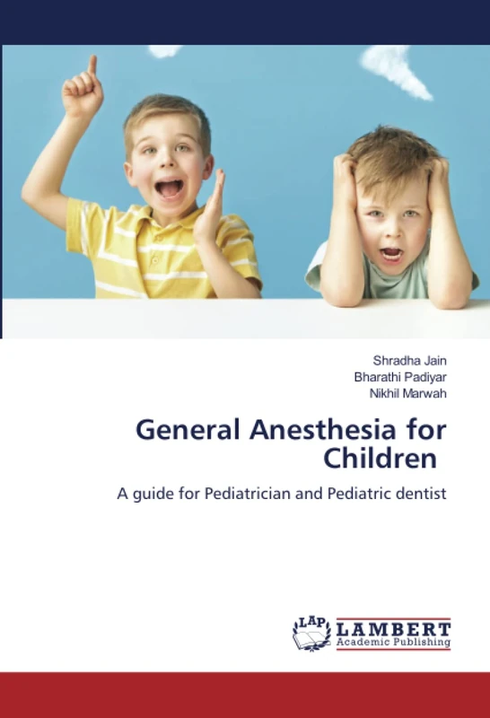 General Anesthesia for Children: A guide for Pediatrician and Pediatric dentist