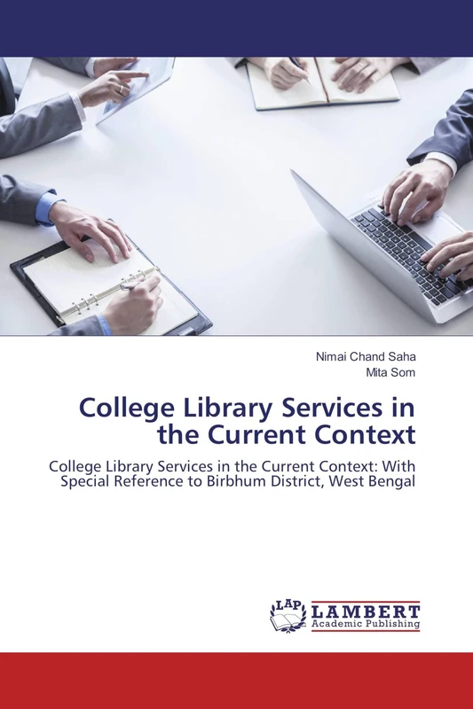 College Library Services in the Current Context: College Library Services in the Current Context: With Special Reference to Birbhum District, West Bengal