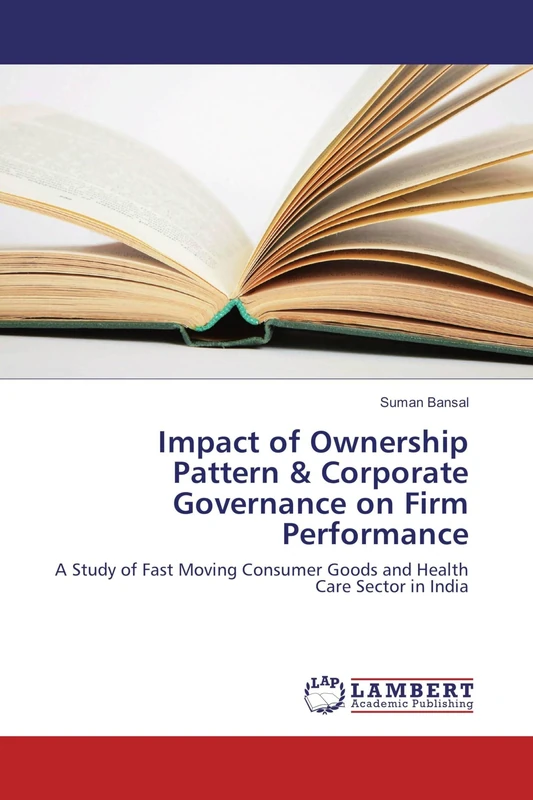 Impact of Ownership Pattern & Corporate Governance on Firm Performance: A Study of Fast Moving Consumer Goods and Health Care Sector in India