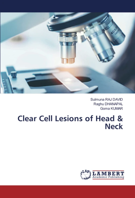 Clear Cell Lesions of Head & Neck