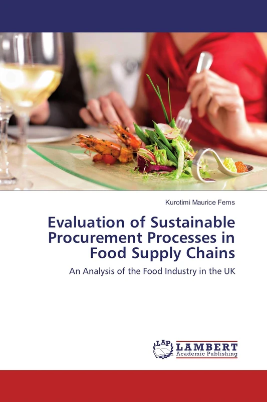 Evaluation of Sustainable Procurement Processes in Food Supply Chains: An Analysis of the Food Industry in the UK