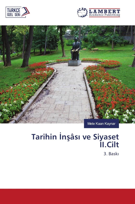 Tarihin İnşâsı ve Siyaset II.Cilt: 3. Baskı