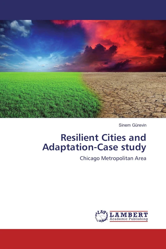 Resilient Cities and Adaptation-Case study: Chicago Metropolitan Area