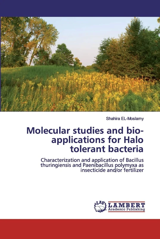 Molecular studies and bio-applications for Halo tolerant bacteria: Characterization and application of Bacillus thuringiensis and Paenibacillus polymyxa as insecticide and/or fertilizer - Image 1