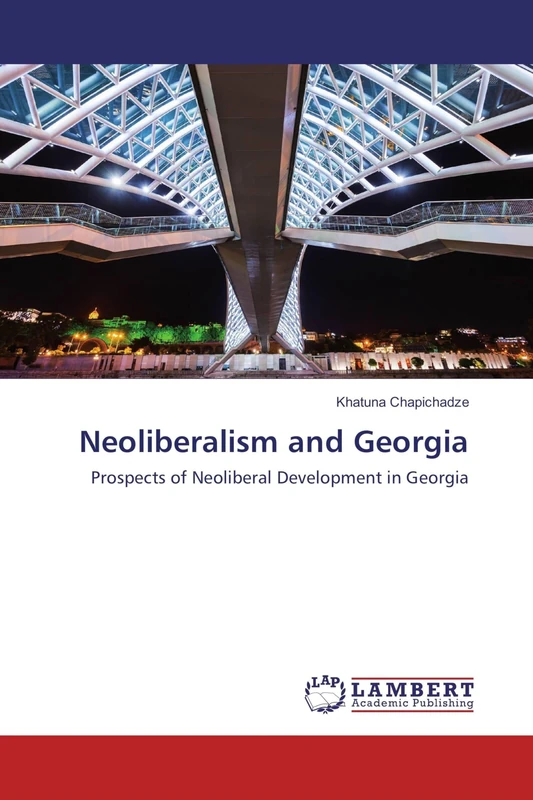 Neoliberalism and Georgia: Prospects of Neoliberal Development in Georgia - Image 1