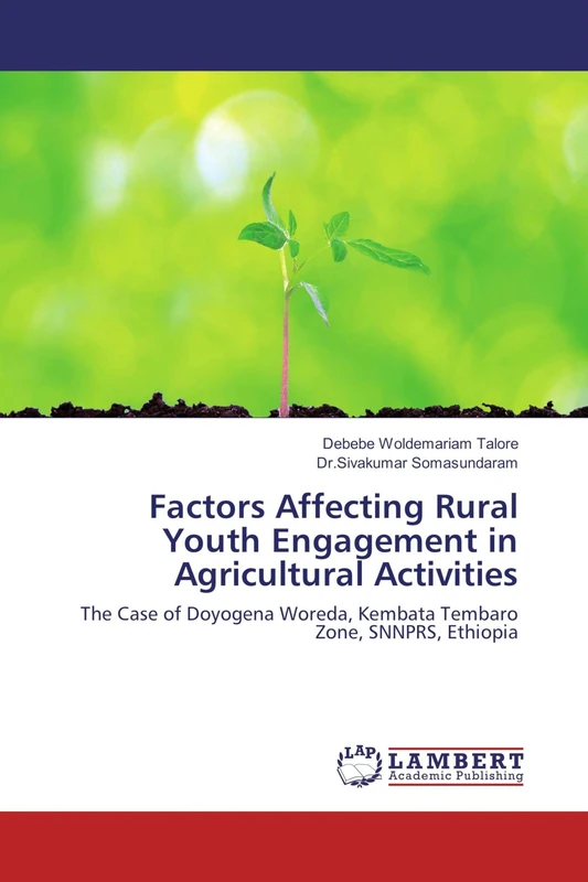 Factors Affecting Rural Youth Engagement in Agricultural Activities: The Case of Doyogena Woreda, Kembata Tembaro Zone, SNNPRS, Ethiopia
