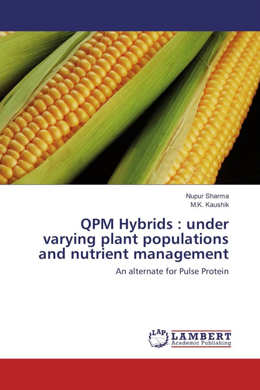 QPM Hybrids : under varying plant populations and nutrient management: An alternate for Pulse Protein - Image 1