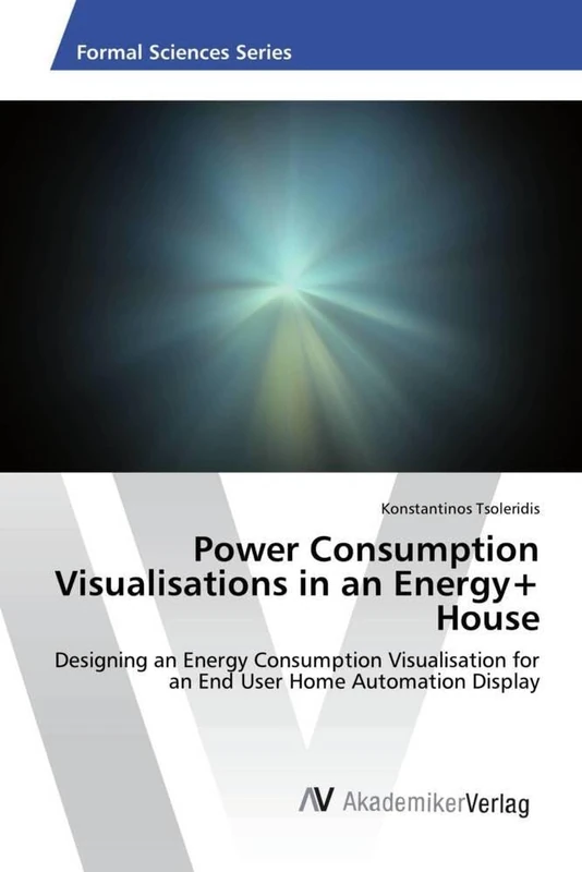 Power Consumption Visualisations in an Energy+ House: Designing an Energy Consumption Visualisation for an End User Home Automation Display