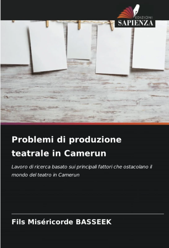 Problemi di produzione teatrale in Camerun: Lavoro di ricerca basato sui principali fattori che ostacolano il mondo del teatro in Camerun